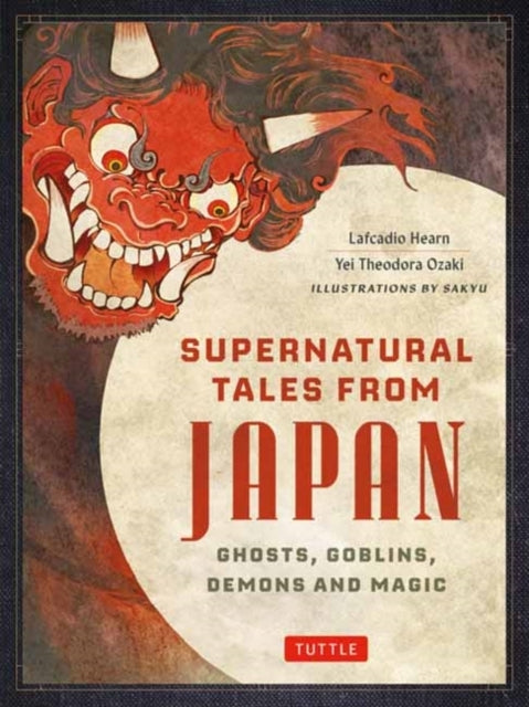 Supernatural Tales From Japanghosts Goblins Demons and Mag