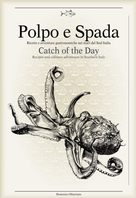 Polpo E Spada Catch of the Day
