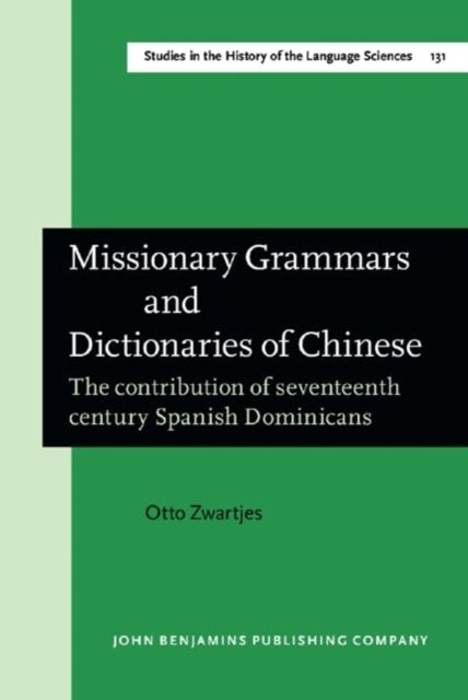 Missionary Grammars And Dictionaries Of Chinesethe Contribut