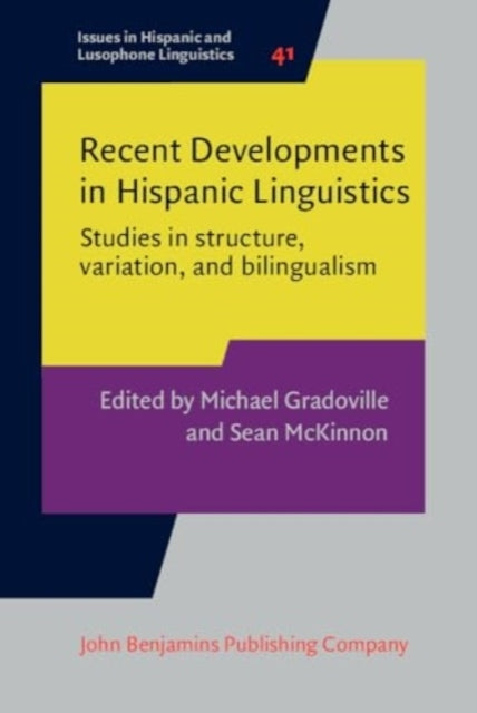 Recent Developments In Hispanic Linguisticsstudies In Struct