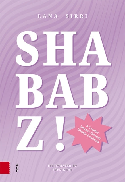 Shababz!A Graphic Journey Through Islamic Feminisms and Deco