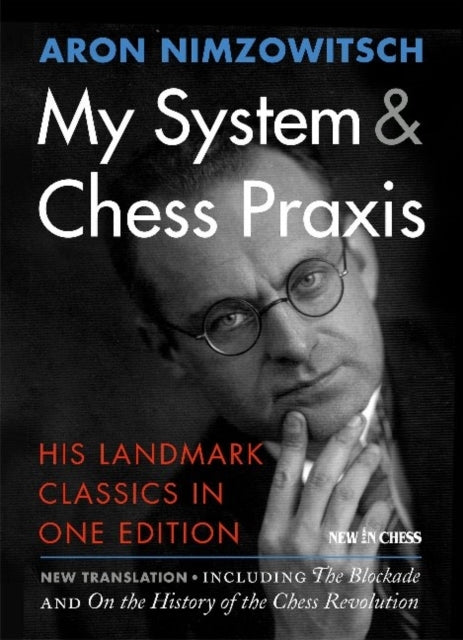 My System and Chess Praxis