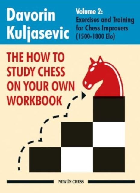 The How to Study Chess on Your Own Workbook Volume 2 Exercis