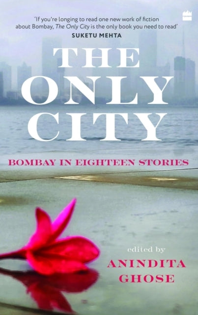 BOMBAY IN EIGHTEEN STORIES