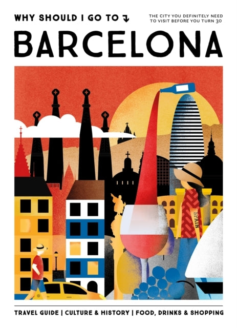 Why Should I Go To Barcelonathe City You Definitely Need To