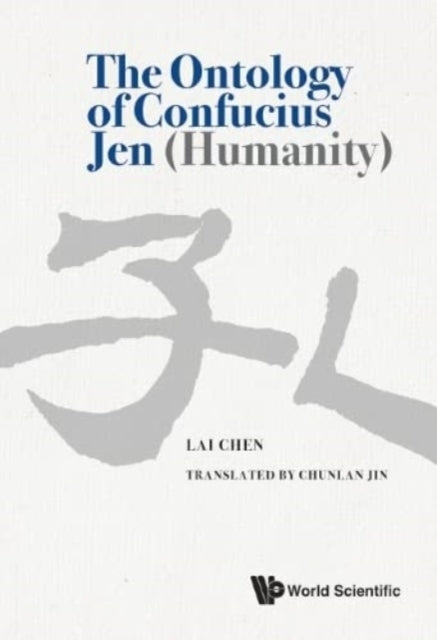 Ontology of Confucius Jen (Humanity) The