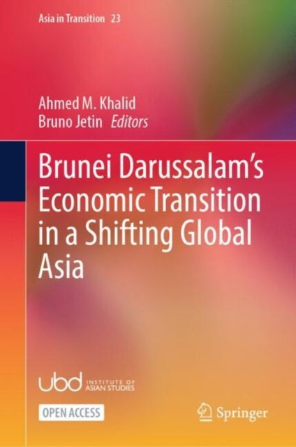 Brunei Darussalams Economic Transition In A Shifting Global