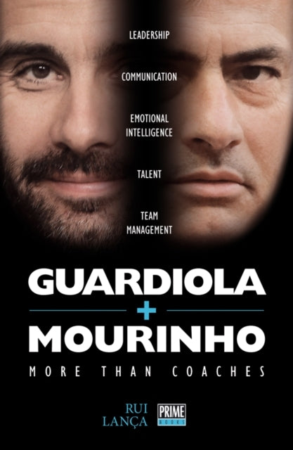 Guardiola Vs Mourinho More Than Coaches