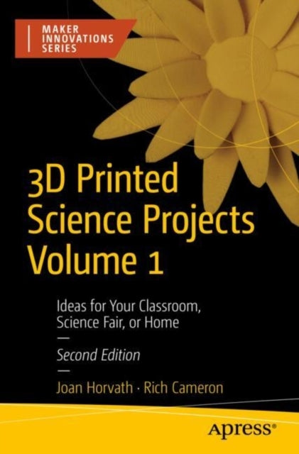 3D Printed Science Projects Volume 1Ideas For Your Classroom