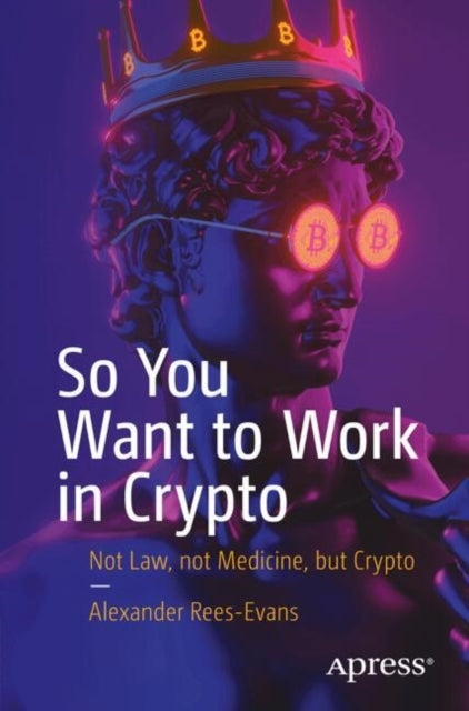 So You Want To Work In Cryptonot Law Not Medicine But Cryp