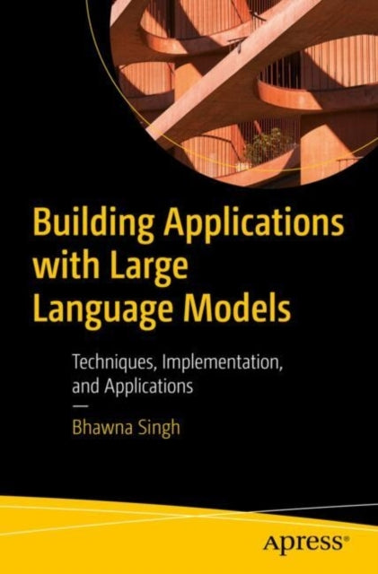 Building Applications With Large Language Modelstechniques