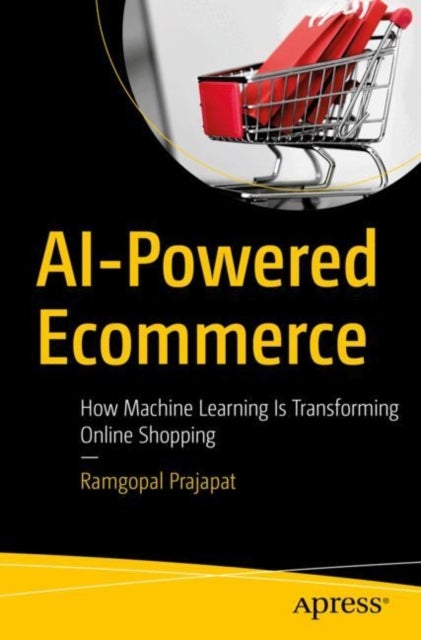 Ai-Powered Ecommercehow Machine Learning Is Transforming Onl