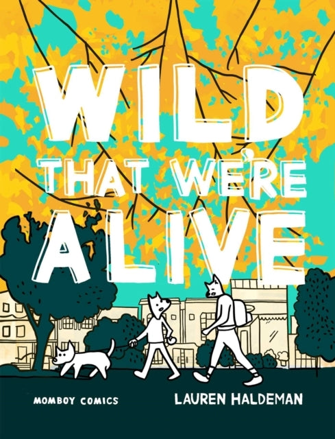 Wild That We're Alive