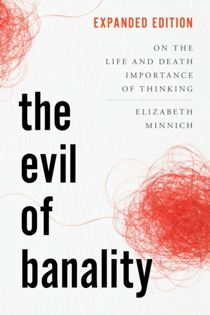 The Evil of Banalityon The Life and Death Importance of Thin