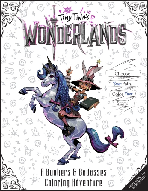 Tiny Tina's Wonderlands A Bunkers & Badasses Coloring Adven