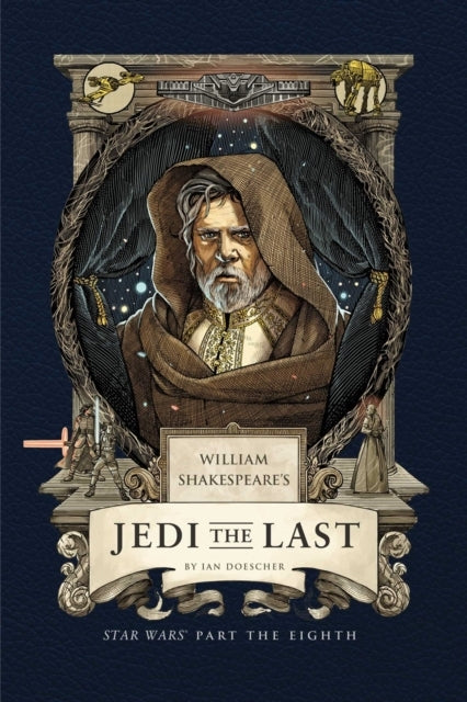 William Shakespeare's Jedi the Last Star Wars Part the Eigh