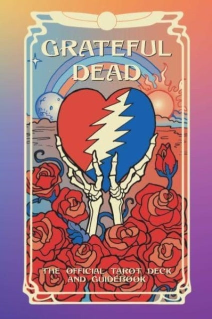 Grateful Dead Tarotthe Official Deck And Guidebook