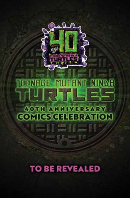 Teenage Mutant Ninja Turtles: 40th Anniversary Comics Celebr