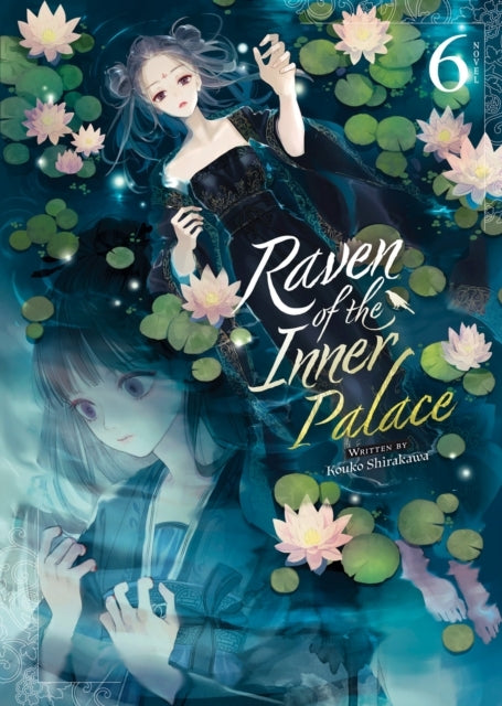 Raven of the Inner Palace (light Novel) Vol. 6