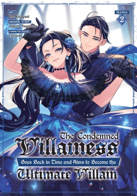 The Condemned Villainess Goes Back in Time and Aims to Become the Ultimate Villain