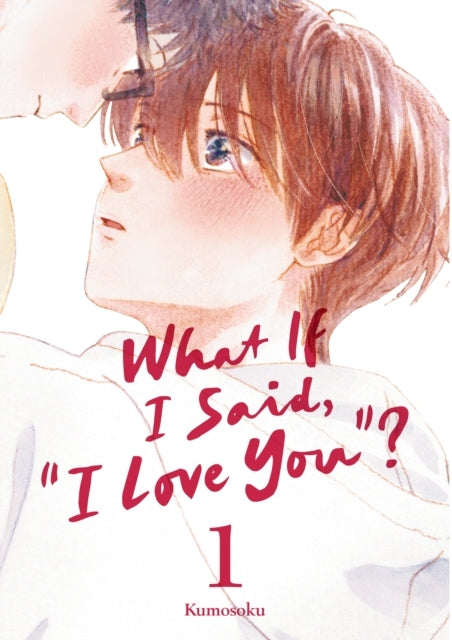 What If I Said, "I Love You"?