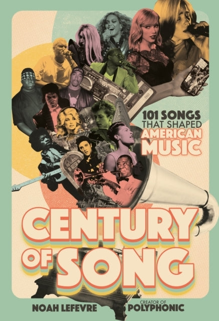 Century of Song101 Songs That Shaped American Music