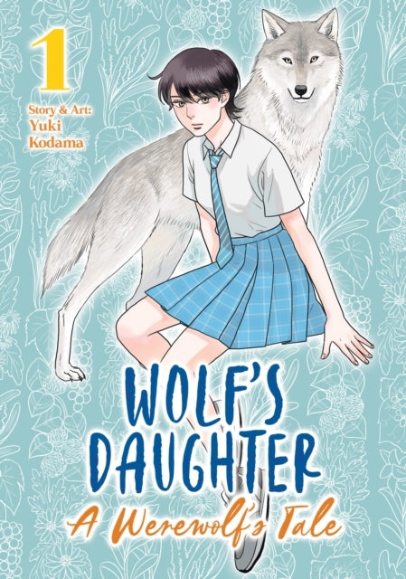 Wolf's Daughter a Werewolf's Tale Vol. 1