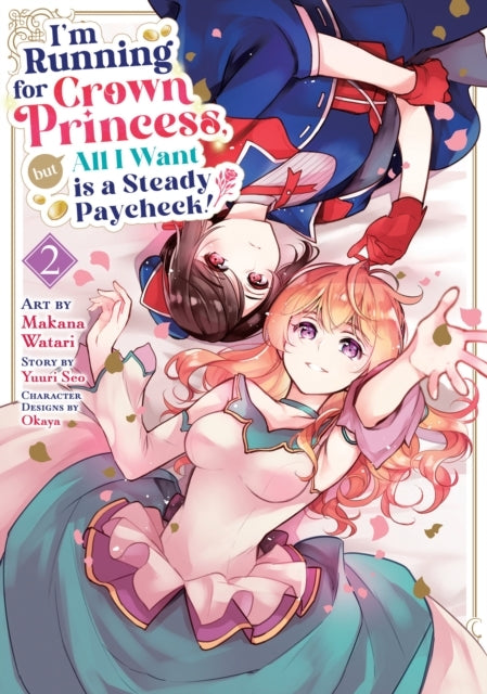 I'm Running for Crown Princess, But All I Want Is a Steady Paycheck!